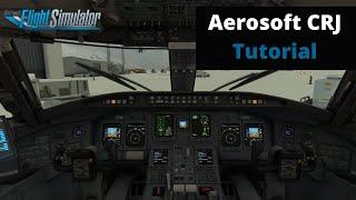 How To Fly: Aerosoft CRJ in MSFS 2020 (Beginner's Guide)