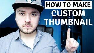 How To Make A YouTube Custom Thumbnail Without Photoshop - Fast & Easy