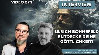 271. Empfange Deine Göttlichkeit - Ulrich Bohnefeld im Gespräch mit Hp v Liechtenstein