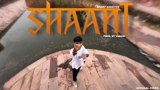 SHAANT | SHARP SHOOTER | PROD BY ​⁠@Visixnonthebeat | OFFICIAL MUSIC VIDEO