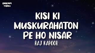 Kisi Ki Muskurahaton Pe Ho Nisar (Lyrics) | Raj Kapoor | Anari | Mukesh