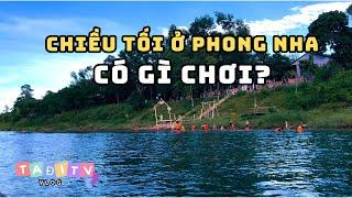 Ta Đi Tv Vlog - Phần 4: Tắm Suối Sông Son, Ăn Đặt Sản Miền Núi, Vui Chơi Ban Đêm Tại TT.Phong Nha