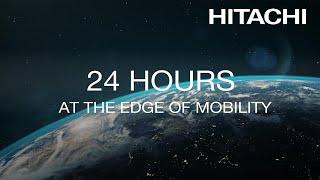 24 Hours at the Edge of Mobility - Hitachi