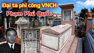 Tìm thấy mộ Đại tá phi công Phạm Phú Quốc trong một ngôi chùa ở Hội An