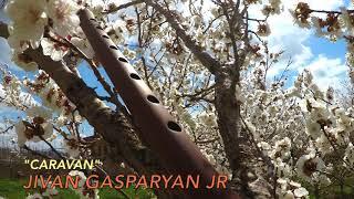 Jivan Gasparyan Jr - " Caravan"