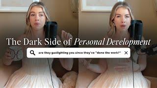 366: The Dark Side of Personal Development & How to Know if You’ve Actually Done the Work