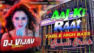 Dj Sarzen | Aaj Ki Raat | Sound CheckTabla High Bass Mix | Dj Vijay Remix