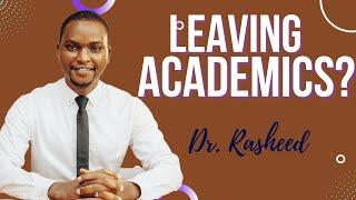 Why I am Leaving Academics! (Day 3 of 100)