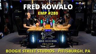 Eric McKenna Project #280 - Fred Kowalo