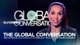 Euronews brings you The Global Conversation