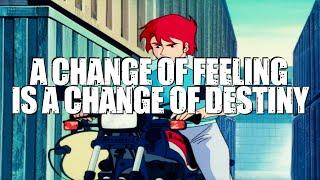 A CHANGE OF FEELING IS A CHANGE OF DESTINY