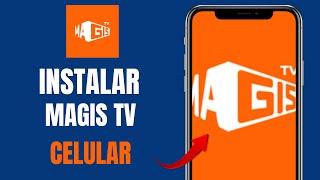 COMO INSTALAR MAGIS TV EN CELULAR ANDROID "[2025]|COMO DESCARGAR MAGIS TV EN CELULAR ANDROID