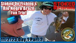 The Ultimate Peacock Bass Fishing Adventure! Day 1. Part 2. Stoked On Fishing Fan Trip!