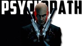 Is Agent 47 actually a Psychopath?