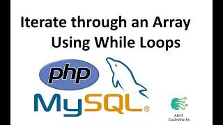 13 -  Iterating through an Array Using while Loop in PHP