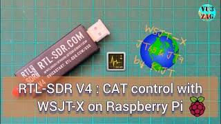 RTL-SDR V4 : CAT control with WSJT-X on Raspberry Pi 4B