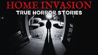 3 True Scary Home Invasion Horror Stories | True Scary Stories