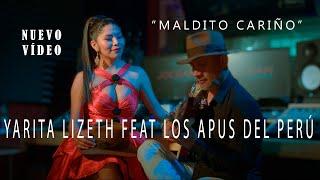 LOS APUS DEL PERÚ  FEAT YARITA LIZETH YANARICO - Maldito Cariño - vídeo oficial Tarpuy Producciones