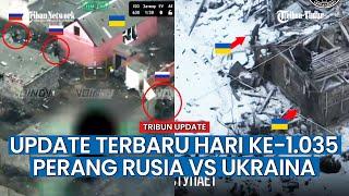 HARI KE-1.035 RUSIA VS UKRAINA, Pasukan Rusia Berhasil Pukul Mundur Ukraina di Ostrovsky