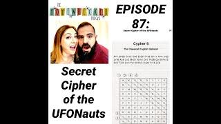 EP 87: Secret Cipher of the UFONauts