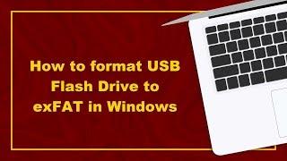 How to Format USB Flash Drive exFAT Win