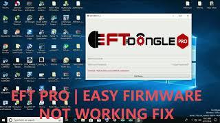 EFT DONGLE PRO | EASY FIRMWARE NOT WORKING FIX