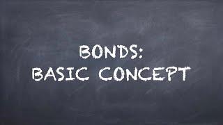 Bonds: Basic Concept【Dr. Deric】