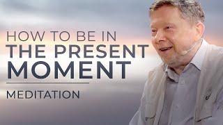 How to Enter the Present Moment | 20 Minute Meditation with Eckhart Tolle