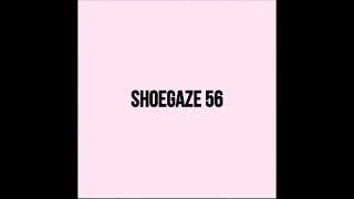 Shoegaze Compilation Vol.56