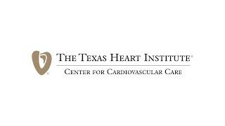 Our Mission: The Texas Heart Institute Center for Cardiovascular Care