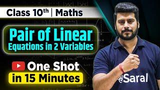 Pair of Linear Equations in two Variables Class 10 One Shot Revision in 15 Min | Class 10 Maths Ch 3