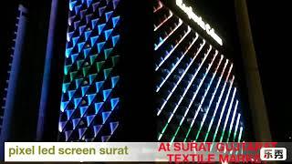 Pixel led Surat Textile market building