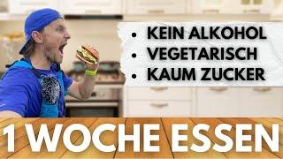 KEIN  Alkohol + Fleisch + kaum Zucker = 1 Woche essen