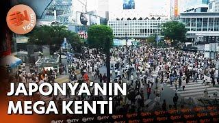 Dünyanın En Kalabalık Kenti Tokyo - Liman Günlüğü | NTV Yaşam