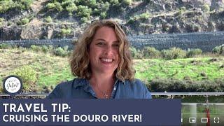 Travel Tip: Cruising the Douro River