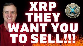  They WANT You to SELL Your XRP  But Here's the TRUTH! 