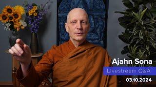 Live from Birken: Dhamma Q&A with Ajahn Sona (03.10.2024)