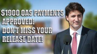 $1900 OAS Payments Approved! Don’t Miss Your Release Date!