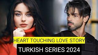 Top 9 Heart Touching Love Story Turkish Drama Series 2024