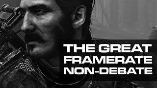 The Great Framerate Non-Debate