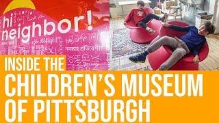 Inside the Children's Museum of Pittsburgh