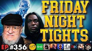 Superman's James Gunn Reshoots | Marvel COPE | R.I.P. Winds of Winter | Friday Night Tights 356