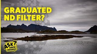 Graduated Neutral Density Filters | Ask David Bergman