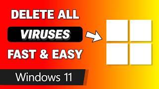️ How to Delete All Viruses on Windows 11