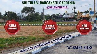 BMRDA SITE @ BANGALORE || NELAMANGALA|| RERA & NPA APPROVED || T.BEGUR || NELAMANGALA TO DABASPETE