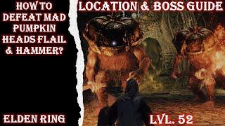 ELDEN RING - HOW TO DEFEAT TWO MAD PUMPKIN HEADS (FLAIL & HAMMER) AT CAELUM RUINS? BOSS GUIDE