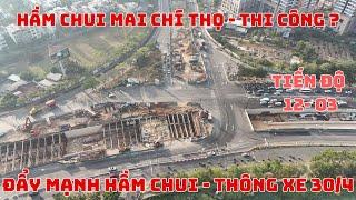 Nút Giao Hầm Chui Mai Chí Thọ - Đồng Văn Cống | Đẩy Mạnh Thi Công Hầm Chui | Thông xe Hầm Chui 30/04