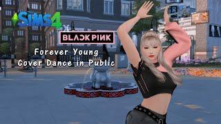 [The Sims 4] BLACKPINK (블랙핑크) 'Forever Young' Dance Cover | K-POP IN PUBLIC