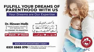 Dr. Rizwan Malik Is Coming To Pakistan - 8th March - 18th March 2021 | American Fertility Centers