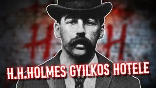 H. H. HOLMES, aki egy GYILKOS HOTELT üzemeltetett!